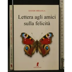 LETTERA AGLI AMICI SULLA FELICITA'