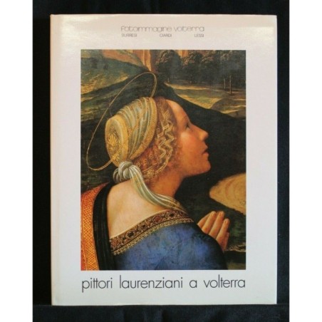 PITTORI LAURENZIANI A VOLTERRA