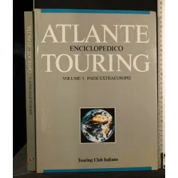 ATLANTE ENCICLOPEDICO TOURING VOL 3 PAESI EXTRAEUROPEI