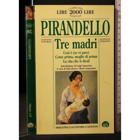 TRE MADRI COSÌ È (SE VI PARE) COME PRIMA, MEGLIO DI PRIMA LA