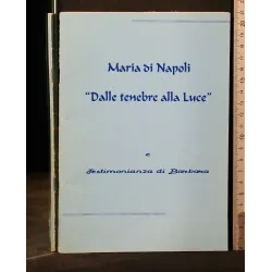 DALLE TENEBRE ALLA LUCE'' E TESTIMONIANZA DI BARBARA