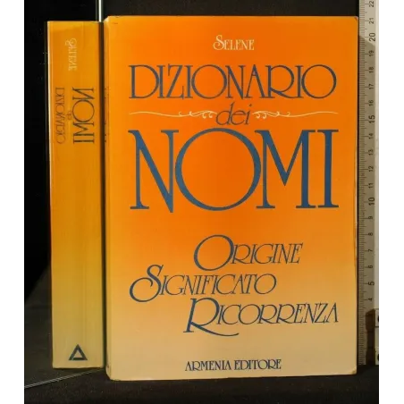 DIZIONARIO DEI NOMI ORIGINE SIGNIFICATO RICORRENZA