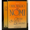 DIZIONARIO DEI NOMI ORIGINE SIGNIFICATO RICORRENZA