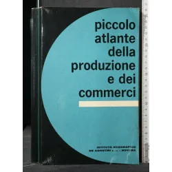 PICCOLO ATLANTE DELLA PRODUZIONE E DEI COMMERCI