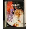 YPSILON UN'INCOGNITA NEL TEMPO