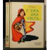 C'ERA UNA VOLTA...