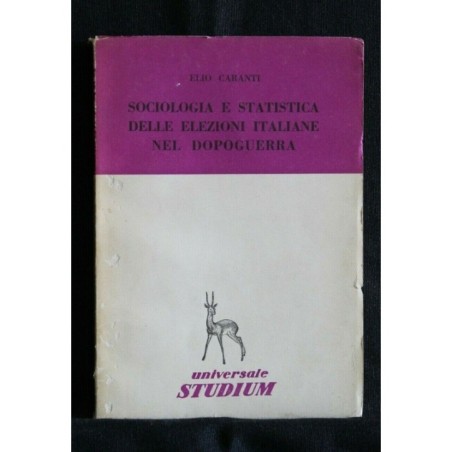 SOCIOLOGIA E STATISTICA DELLE ELEZIONI ITALIANE NEL DOPOGUERRA