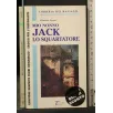 MIO NONNO JACK LO SQUARTATORE