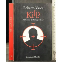 KILL? ROBERTO VACCA.
