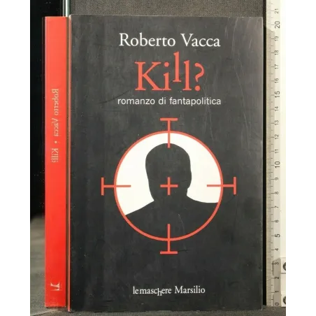 KILL? ROBERTO VACCA.