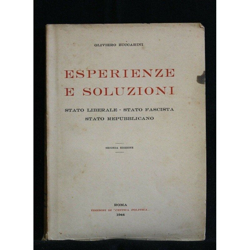 ESPERIENZE E SOLUZIONI STATO LIBERALE - STATO FASCISTA - STATO