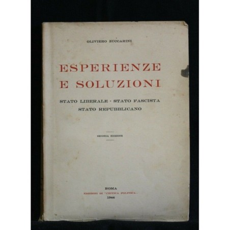 ESPERIENZE E SOLUZIONI STATO LIBERALE - STATO FASCISTA - STATO