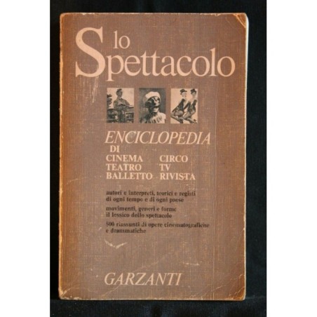 LO SPETTACOLO ENCICLOPEDIA DI CINEMA, TEATRO, BALLETTO, CIRCO,