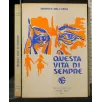 QUESTA VITA DI SEMPRE