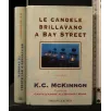 LE CANDELE BRLLAVANO A BAY STREET