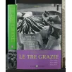 LE TRE GRAZIE