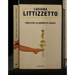 SOLA COME UN GAMBO DI SEDANO