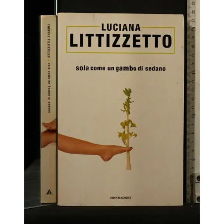 SOLA COME UN GAMBO DI SEDANO