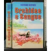 ORCHIDEE E SENGUE