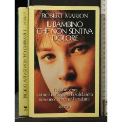 IL BAMBINO CHE NON SENTIVA DOLORE