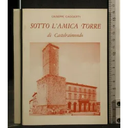 SOTTO L'AMICA TORRE DI CASTELRAIMONDO