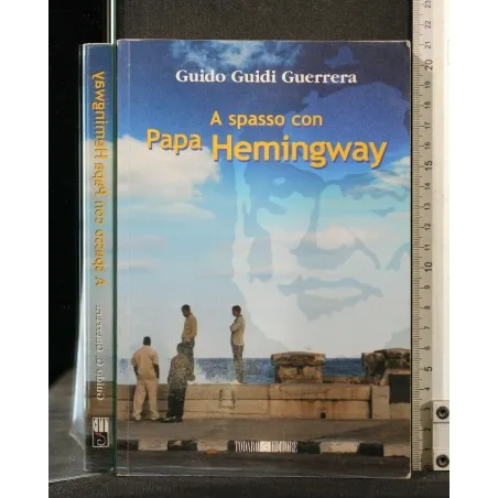 A SPASSO CON PAPA HEMINWAY