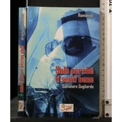 SOLO PERCHE' TI SENTI BENE 2