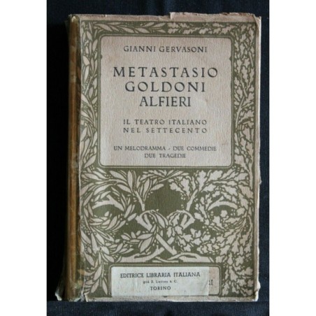 METASTASIO GOLDONI ALFIERI IL TEATRO ITALIANO NEL SETTECENTO