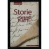 STORIA DI GRANDI PIATTI
