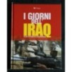 I GIORNI DELL'IRAQ