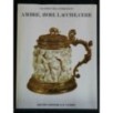 I QUADERNI DELL'ANTIQUARIATO - AMBRE, AVORI, LACCHE, CERE