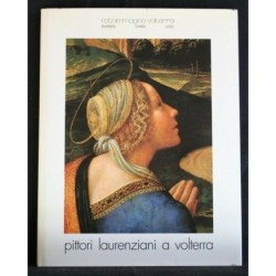 PITTORI LAURENZIANI A VOLTERRA
