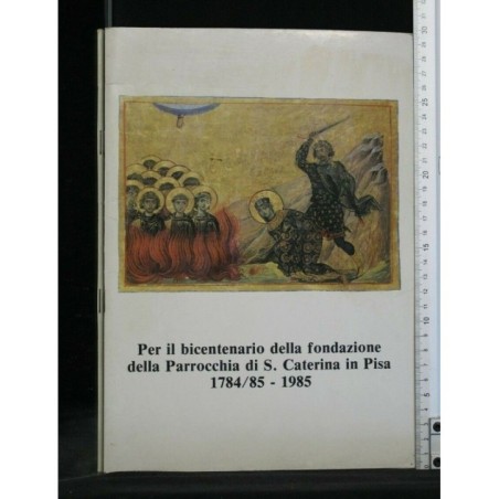 PER IL BICENTENARIO DELLA FONDAZIONE DELLA PARROCCHIA DI S.