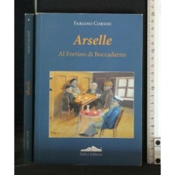 ARSELLE. AL FORTINO DI BOCCADARNO