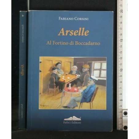 ARSELLE. AL FORTINO DI BOCCADARNO