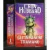 GLI INVASORI TRAMANO MISSIONE TERRA VOLUME 1