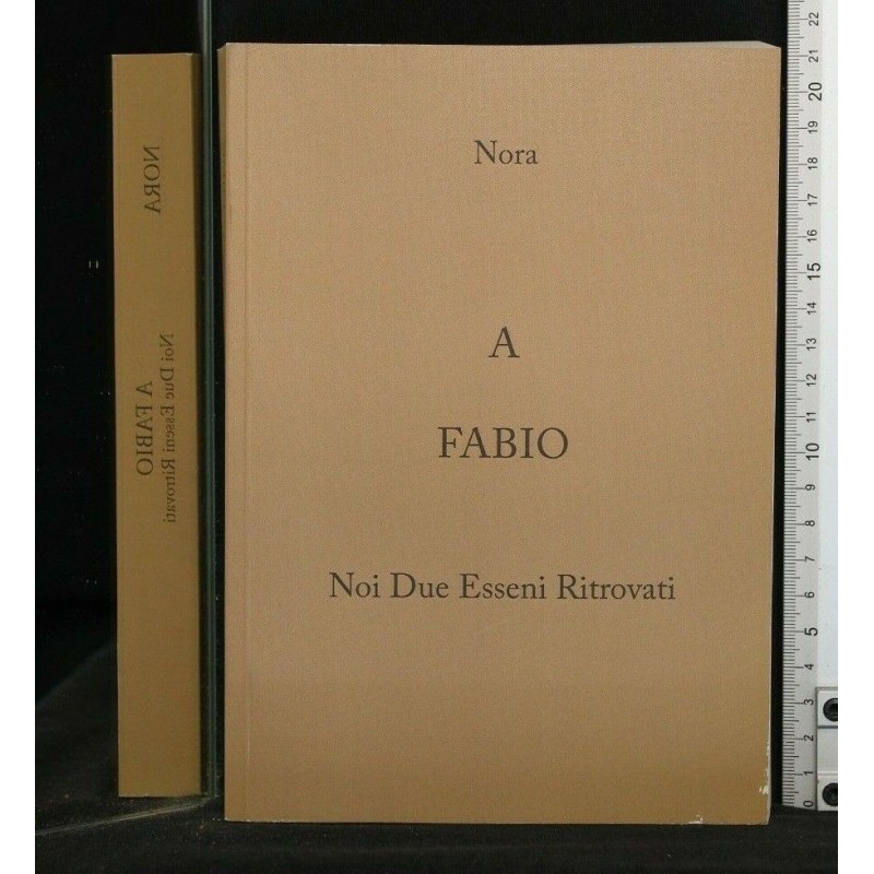A FABIO NOI DUE ESSENI RITROVATI