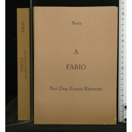 A FABIO NOI DUE ESSENI RITROVATI