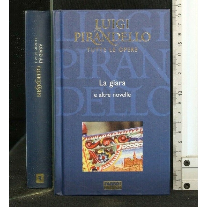 TUTTE LE OPERE: LA GIARA E ALTRE NOVELLE