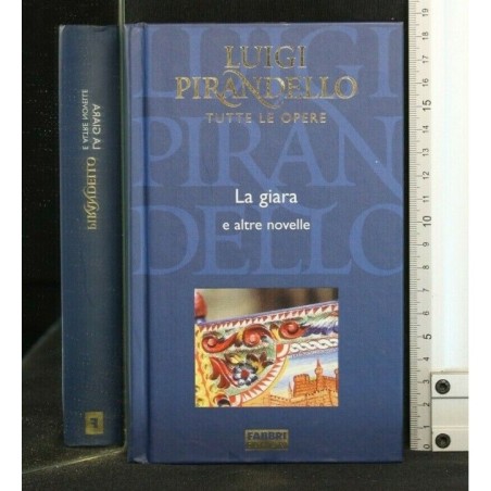 TUTTE LE OPERE: LA GIARA E ALTRE NOVELLE