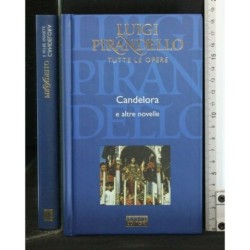 TUTTE LE OPERE: CANDELORA E ALTRE NOVELLE