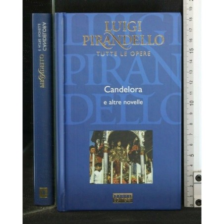 TUTTE LE OPERE: CANDELORA E ALTRE NOVELLE