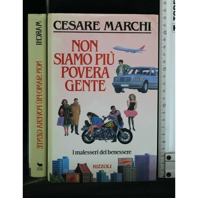 NON SIAMO PIU' POVERA GENTE. I MALESSERI DEL BENESSERE