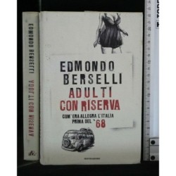 ADULTI CON RISERVA COM'ERA ALLEGRA L'ITALIA PRIMA DEL '68