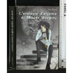 L'OROLOGIO D'ARGENTO DI MISTER WEEPING