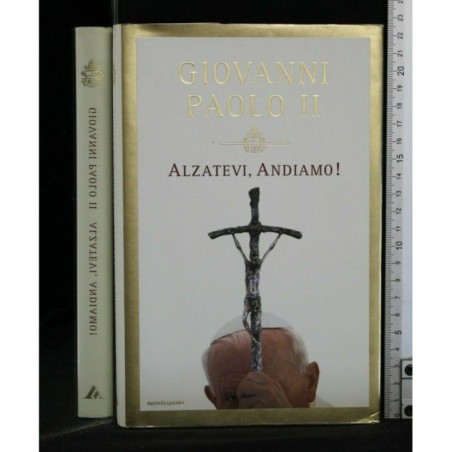 ALZATEVI, ANDIAMO!