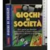 GIOCHI DI SOCIETA'