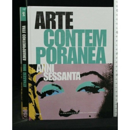 ARTE CONTEMPORANEA. ANNI SESSANTA
