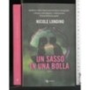 UN SASSO IN UNA BOLLA