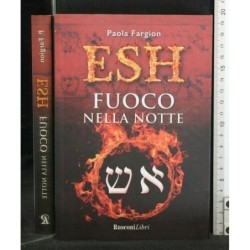 ESH FUOCO NELLA NOTTE